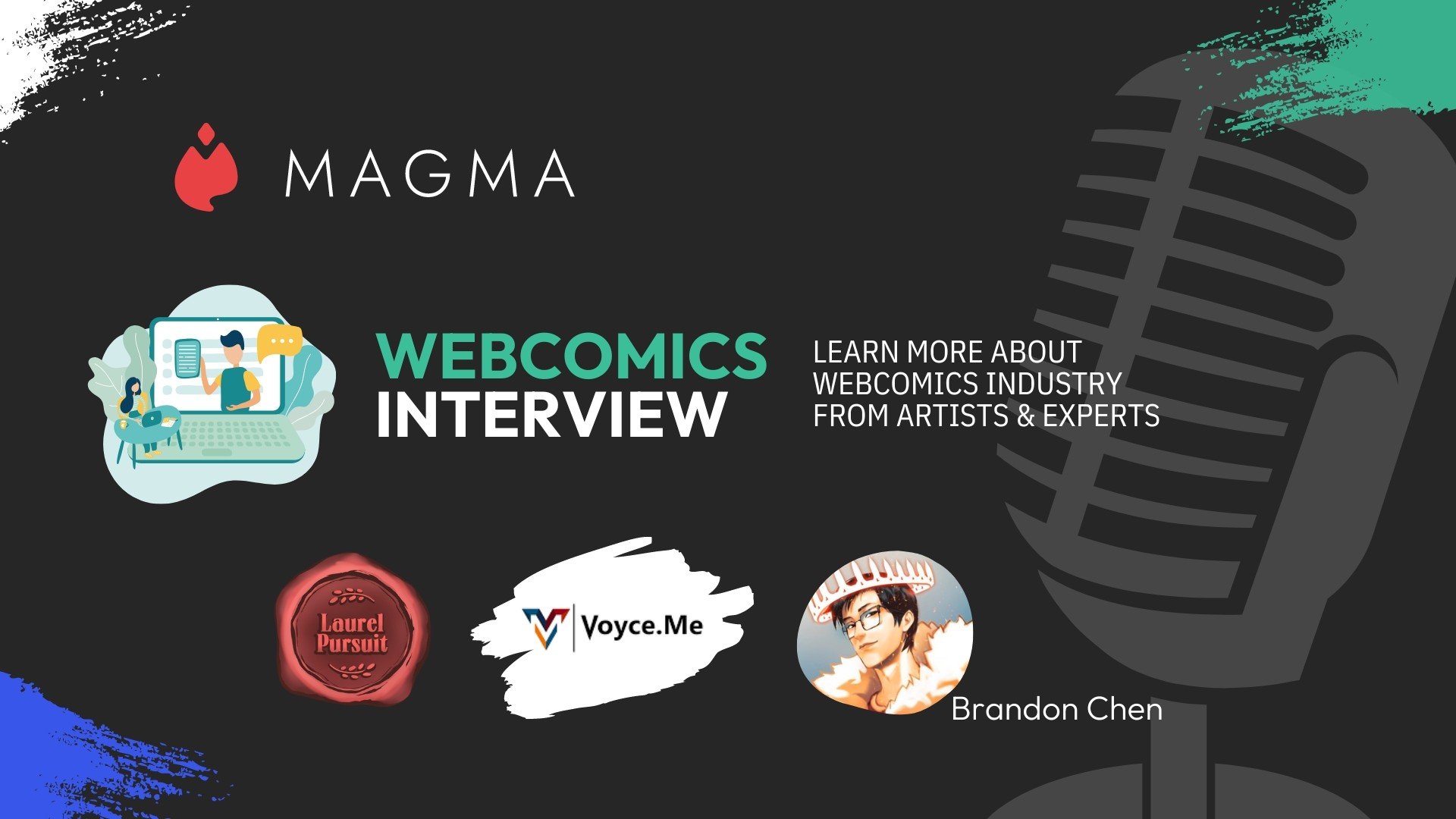 Magma talks Webcomics – Laurel Pursuit, Brandon Chen, Dylan Telano (CEO of Voyce.me) cover image